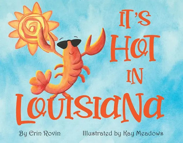 It's Hot in Louisiana