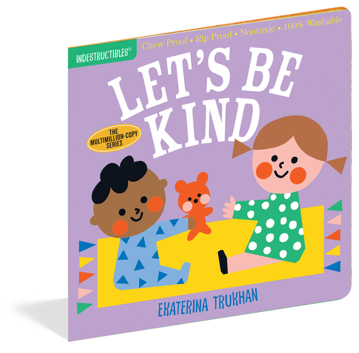 Indestructibles: Let's Be Kind (A First Book of Manners)