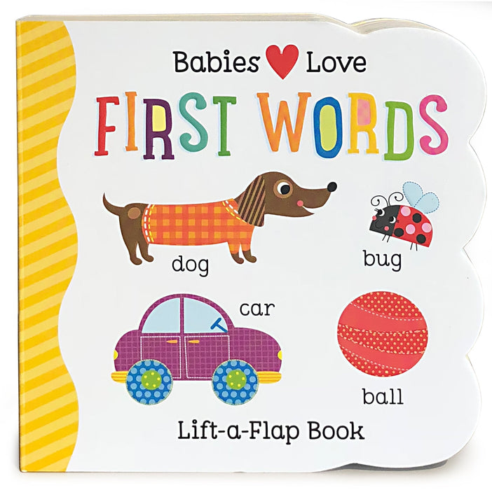 Babies Love First Words Lift-a-Flap Book